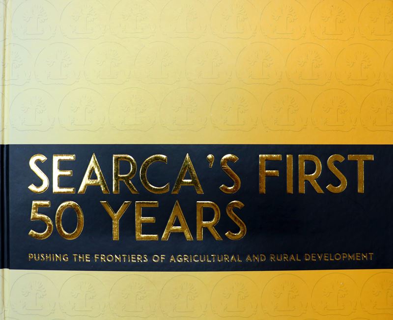 SEARCA&rsquo;s First Fifty Years: Pushing the Frontiers of Agricultural and Rural Development book cover